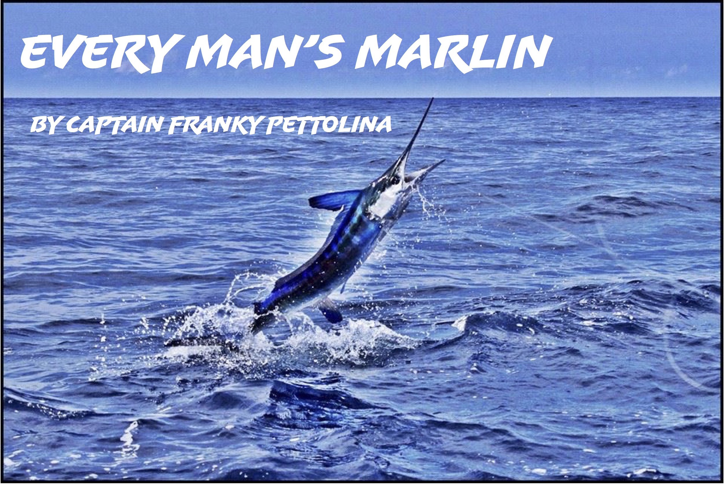 Every Man’s Marlin